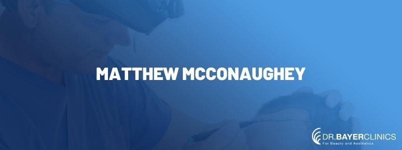 Matthew McConaughey Hair Transplant